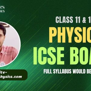 ICSE Board Class 12-physics